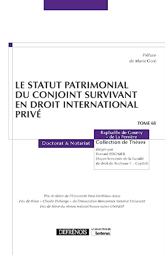 Le statut patrimonial du conjoint survivant en droit international privé (Tome 68)