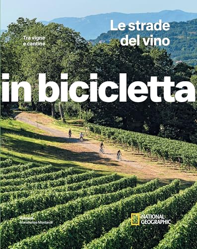 Le strade del vino. Tra vigne e cantine. In bicicletta von White Star