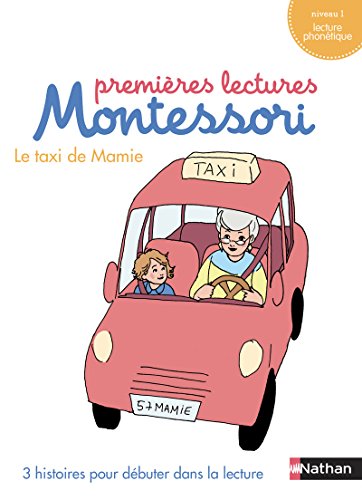 Mon coffret premieres lectures Montessori/Le taxi de mamie: 3 histoires pour débuter dans la lecture. Niveau 1