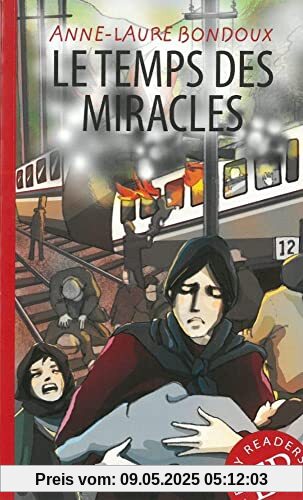 Le temps des miracles: Lektüre (Easy Readers (Französisch))