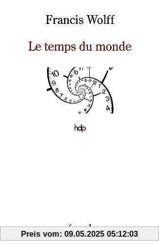 Le temps du monde: Une étude de métaphysique descriptive