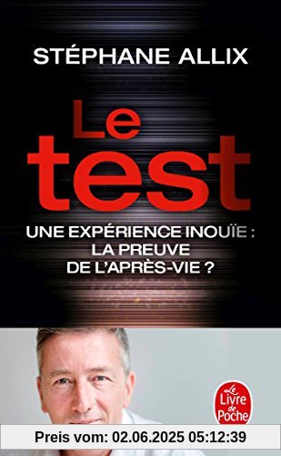 Le test : Une experience inouïe : la preuve de l'après-vie ?
