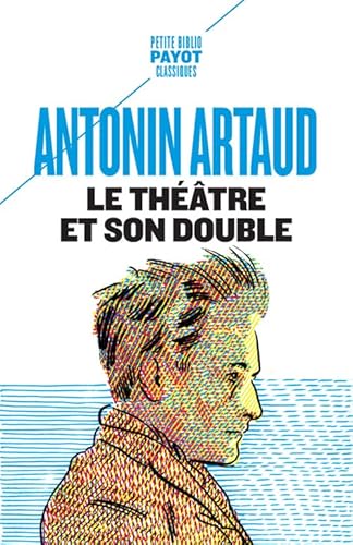 Le théâtre et son double: Suivi de : Le théâtre de Séraphin
