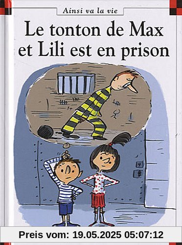 Le tonton de Max et Lili est en prison