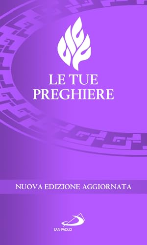 Le tue preghiere. Nuova ediz. (I sacramenti. Riti) von San Paolo Edizioni