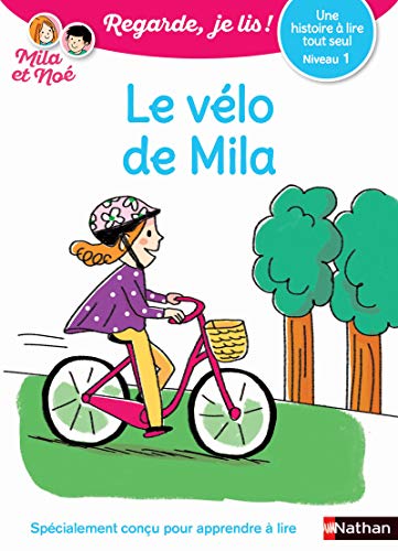 Le vélo de Mila - Niveau 1 Regarde, je lis ! Une histoire à lire tout seul (1) von NATHAN