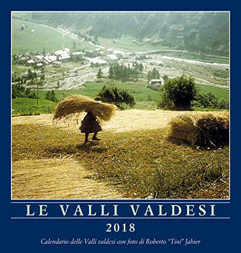 Le valli valdesi. Calendario 2018 (Fuori collana) von Claudiana