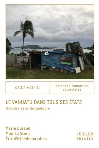 Le vanuatu dans tous ses états: Histoire et anthropologie von INALCO PRESSES