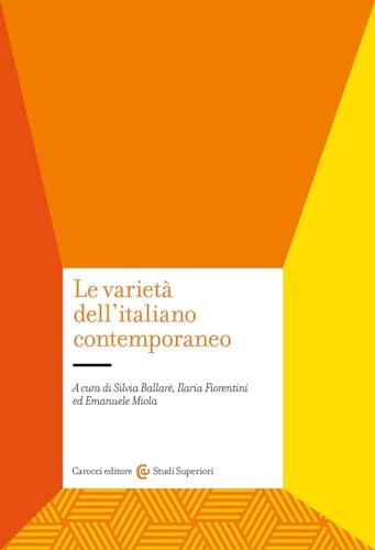 Le varietà dell'italiano contemporaneo (Studi superiori) von Carocci