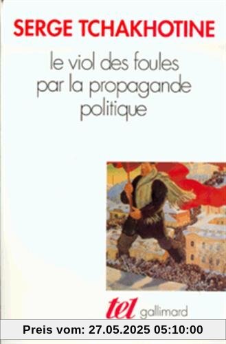 Le viol des foules par la propagande politique (Tel)