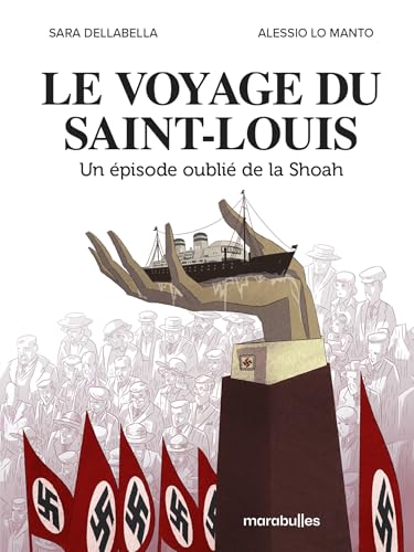 Le voyage du Saint Louis: Un épisode oublié de la Shoah Le voyage du Saint Louis: Un épisode oublié de la Shoah von MARABULLES