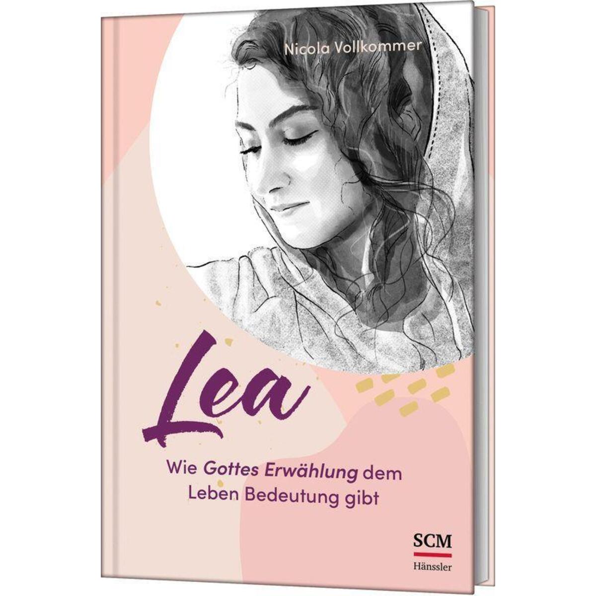 Lea - Wie Gottes Erwählung dem Leben Bedeutung gibt Lea - Wie Gottes Erwählung dem Leben Bedeutung gibt von SCM Hänssler