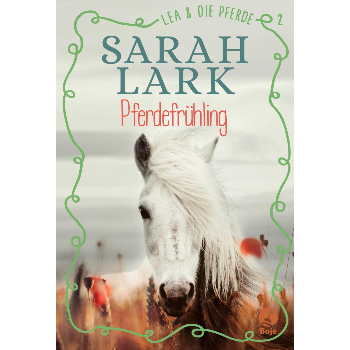 Lea und die Pferde 2. Pferdefrühling von Boje Verlag