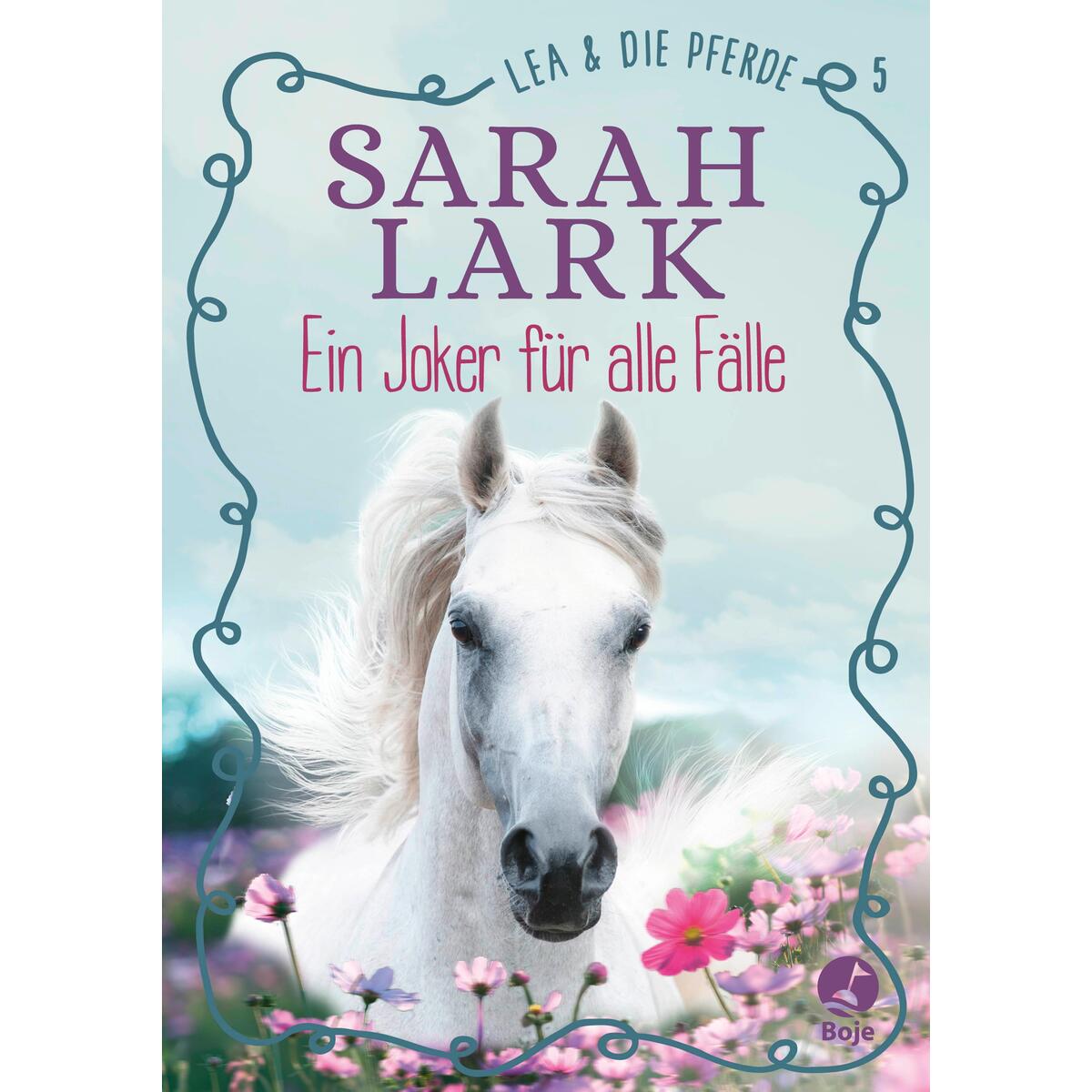 Lea und die Pferde - Ein Joker für alle Fälle von Boje Verlag