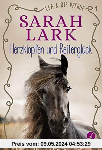Lea und die Pferde - Herzklopfen und Reiterglück: Band 4