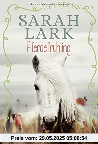 Lea und die Pferde - Pferdefrühling: Band 2. Lea und die Pferde - Pferdefrühling: Band 2.