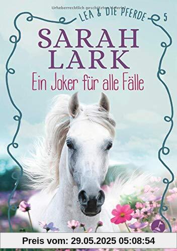 Lea und die Pferde: Ein Joker für alle Fälle . Lea und die Pferde: Ein Joker für alle Fälle .
