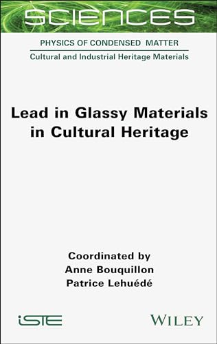 Lead in Glassy Materials in Cultural Heritage von ISTE Ltd