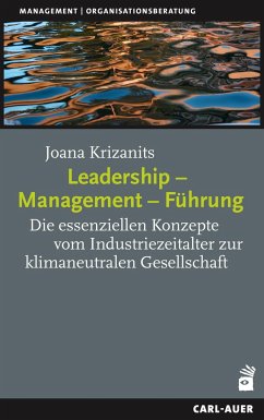 Leadership - Management - Führung von Carl-Auer