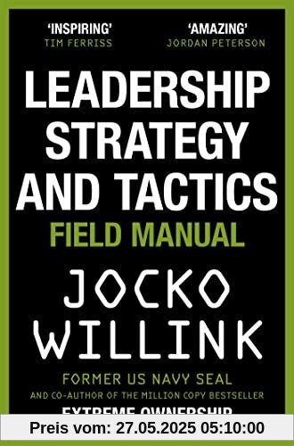 Leadership Strategy and Tactics: Learn to Lead Like a Navy SEAL Leadership Strategy and Tactics: Learn to Lead Like a Navy SEAL