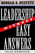 Leadership Without Easy Answers