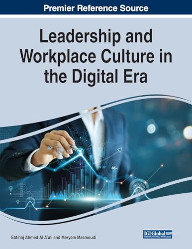 Leadership and Workplace Culture in the Digital Era von IGI Global