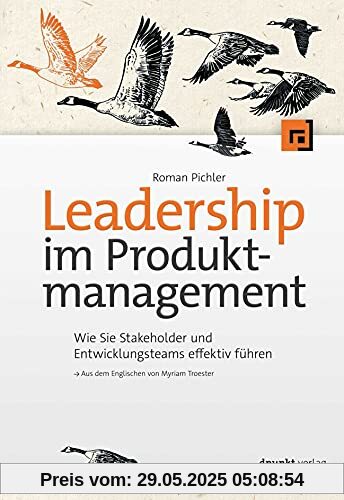 Leadership im Produktmanagement: Wie Sie Stakeholder und Entwicklungsteams effektiv führen
