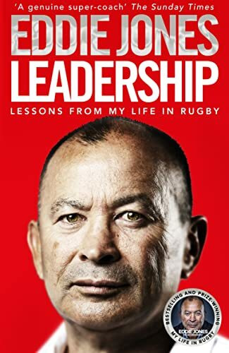 Leadership: Lessons From My Life in Rugby Leadership: Lessons From My Life in Rugby
