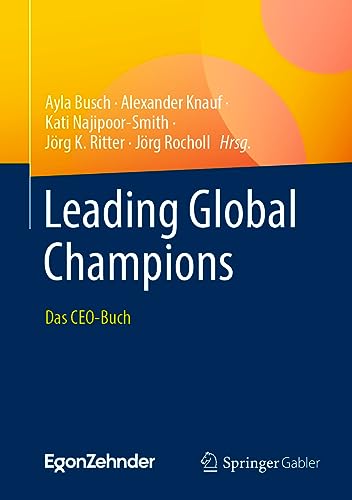 Leading Global Champions: Das CEO-Buch von Springer Gabler