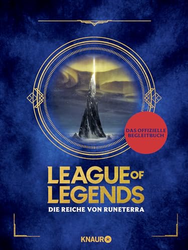 League of Legends. Die Reiche von Runeterra: (deutsche Ausgabe) von Droemer Knaur*