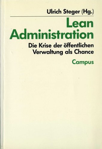 Lean Administration: Die Krise der öffentlichen Verwaltung als Chance (Haniel Stiftung) von Campus Verlag