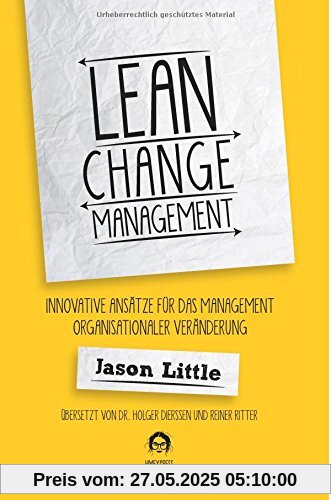Lean Change Management: Innovative Ansätze Für Das Management Organisationaler Veränderung Lean Change Management: Innovative Ansätze Für Das Management Organisationaler Veränderung