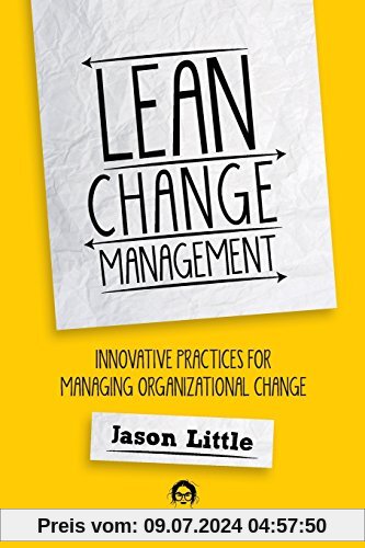 Lean Change Managment: Innovative Practices For Managing Organizational Change