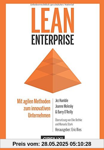 Lean Enterprise: Mit agilen Methoden zum innovativen Unternehmen