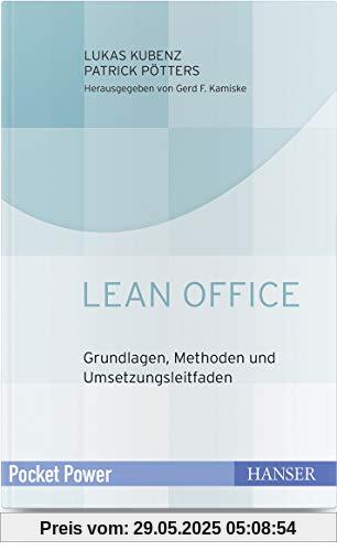 Lean Office: Grundlagen, Methoden und Umsetzungsleitfaden Lean Office: Grundlagen, Methoden und Umsetzungsleitfaden