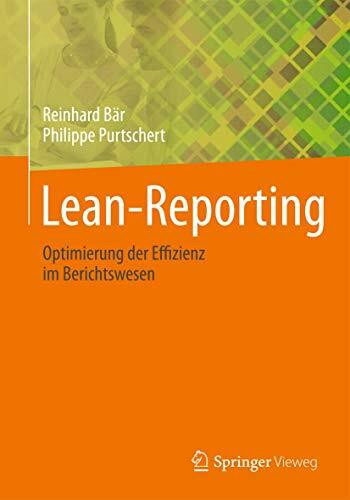 Lean-Reporting: Optimierung der Effizienz im Berichtswesen (Optimierungs-Methoden Und Deren An...