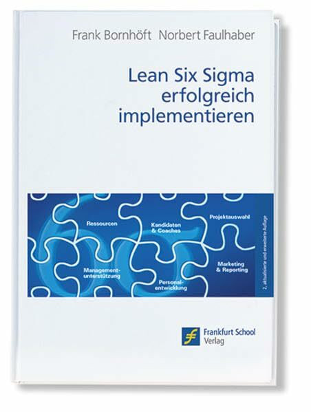 Lean Six Sigma erfolgreich implementieren Lean Six Sigma erfolgreich implementieren