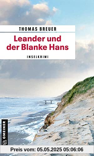 Leander und der Blanke Hans: Inselkrimi (Kommissar Leander) (Kriminalromane im GMEINER-Verlag)