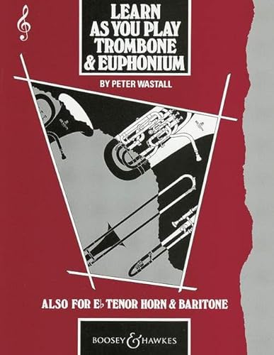 Learn As You Play Trombone and Euphonium (englische Ausgabe): Posaune (Euphonium).
