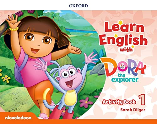 Learn English with Dora the Explorer 1. Activity Book (Learn with Dora the Explorer) von Oxford University Press
