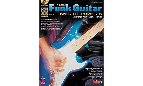 Learn Funk Guitar with Tower of Power's Jeff Tamelier Learn Funk Guitar with Tower of Power's Jeff Tamelier