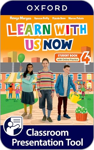 Learn With Us Now: Level 4: Student Book with Online Practice: Print Student Book and 2 years' access to Online Practice and Student Resources, available on Oxford English Hub