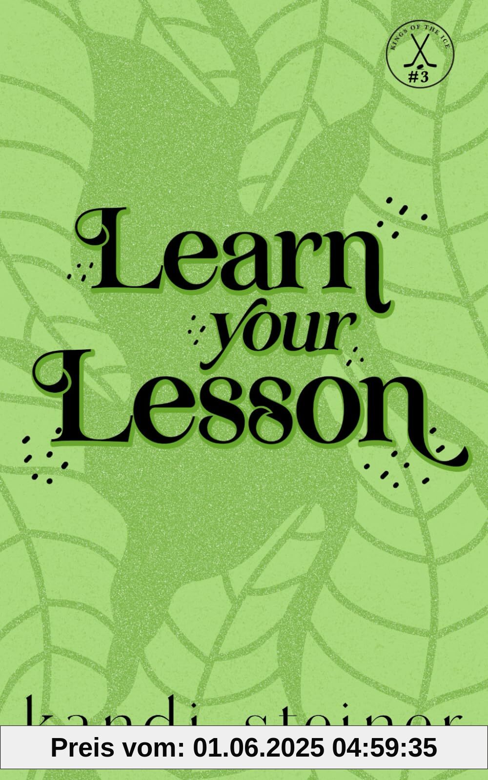 Learn Your Lesson: Special Edition (Kings of the Ice: Special Edition, Band 3)