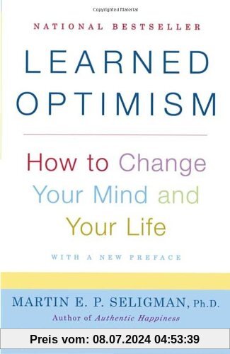 Learned Optimism: How to Change Your Mind and Your Life (Vintage)