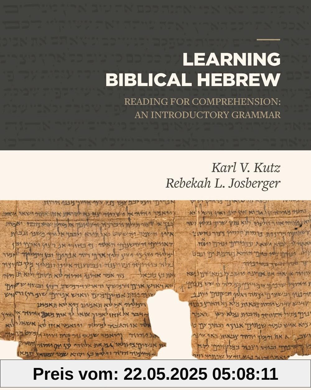 Learning Biblical Hebrew: Reading for Comprehension: An Introductory Grammar