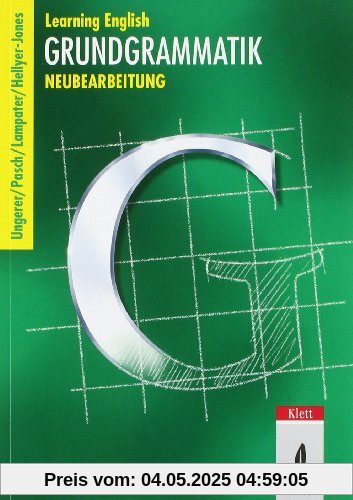 Learning English, Grundgrammatik, Ausgabe für Gymnasien, Neubearbeitung, Lehrbuch: Lehrwerkunabhängig ab Klasse 9 einsetzbar. Auf Green Line New 5 und ... Green 5 und 6 abgestimmt. Sekundarstufe I Learning English, Grundgrammatik, Ausgabe für Gymnasien, Neubearbeitung, Lehrbuch: Lehrwerkunabhängig ab Klasse 9 einsetzbar. Auf Green Line New 5 und ... Green 5 und 6 abgestimmt. Sekundarstufe I
