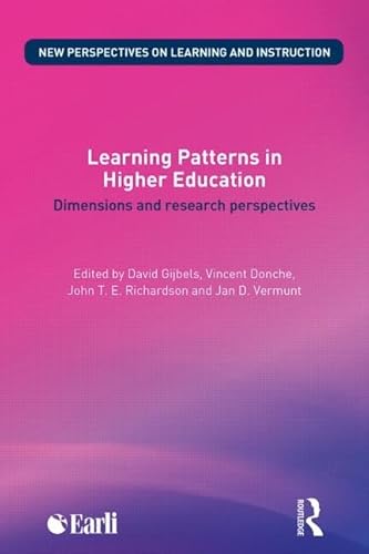 Learning Patterns in Higher Education: Dimensions and Research Perspectives (New Perspectives on Learning and Instruction)