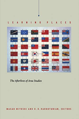 Learning Places: The Afterlives of Area Studies (Asia-Pacific.) von Duke University Press
