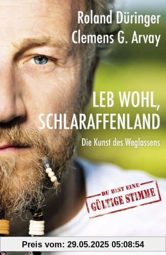 Leb wohl, Schlaraffenland: Die Kunst des Weglassens Leb wohl, Schlaraffenland: Die Kunst des Weglassens