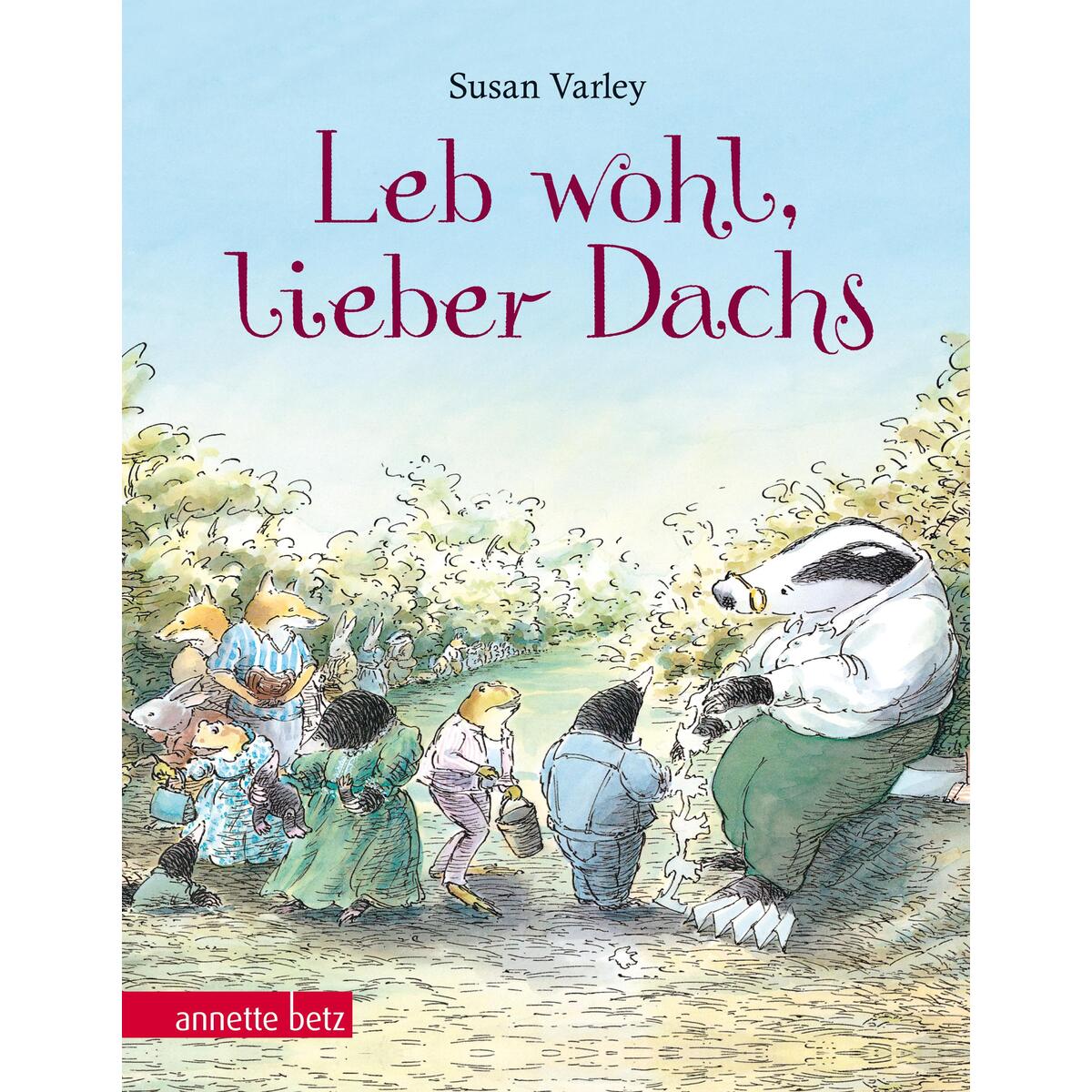 Leb wohl, lieber Dachs von Betz, Annette